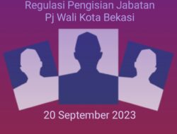 Regulasi Pengisian Jabatan Pj Wali Kota Bekasi, DPRD Harus Mengusulkan 3 Nama Calon Pj Kepala Daerah